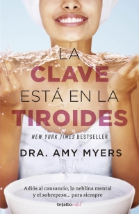 La Clave Esta En La Tiroides Coleccion Vital Amy Myers Primer Capitulo Megustaleer Grijalbo